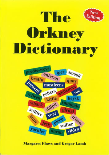 The Orkney Dictionary by Margaret Flaws and Gregor Lamb