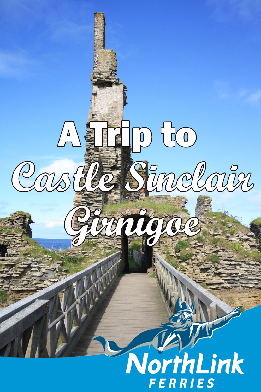 A Trip to Castle Sinclair Girnigoe