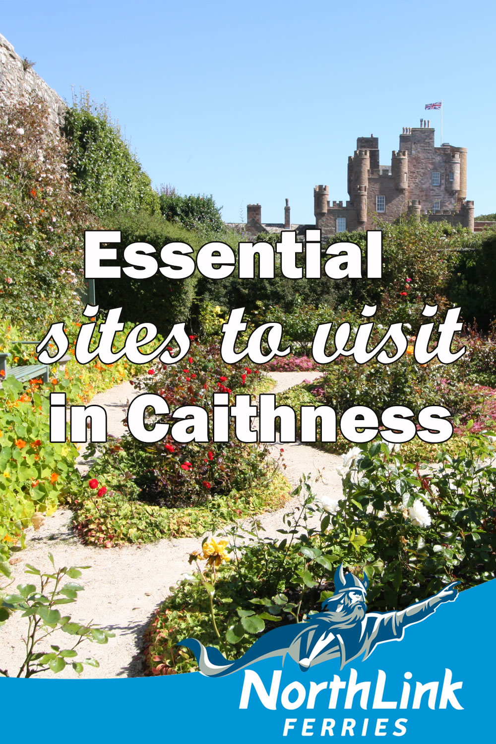 Essential sites to visit in Caithness