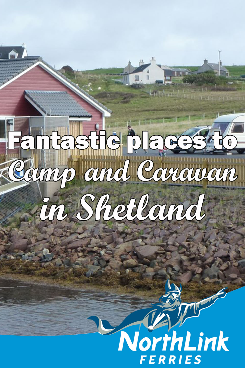 Fantastic places to Camp and Caravan in Shetland