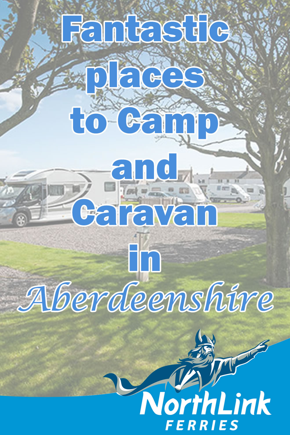 Fantastic places to Camp and Caravan in Aberdeenshire