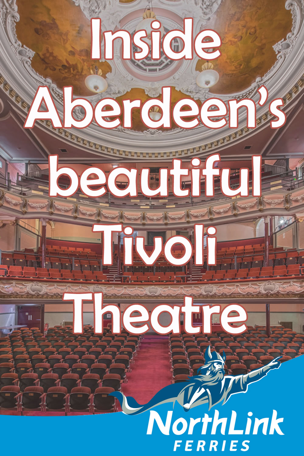 Inside Aberdeens beautiful Tivoli Theatre