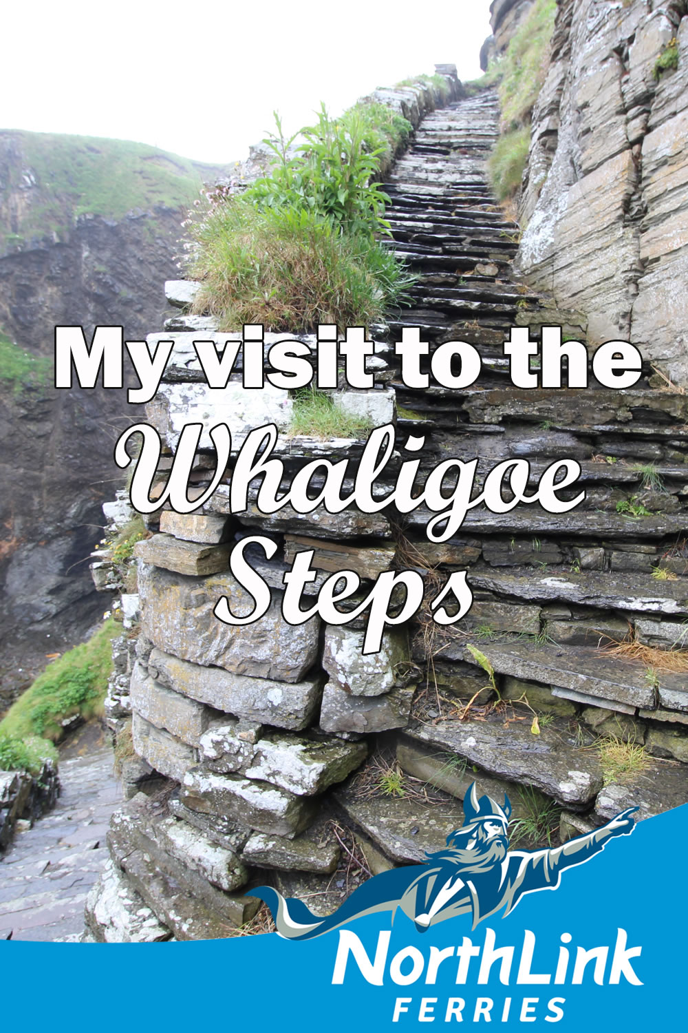 My visit to the Whaligoe Steps