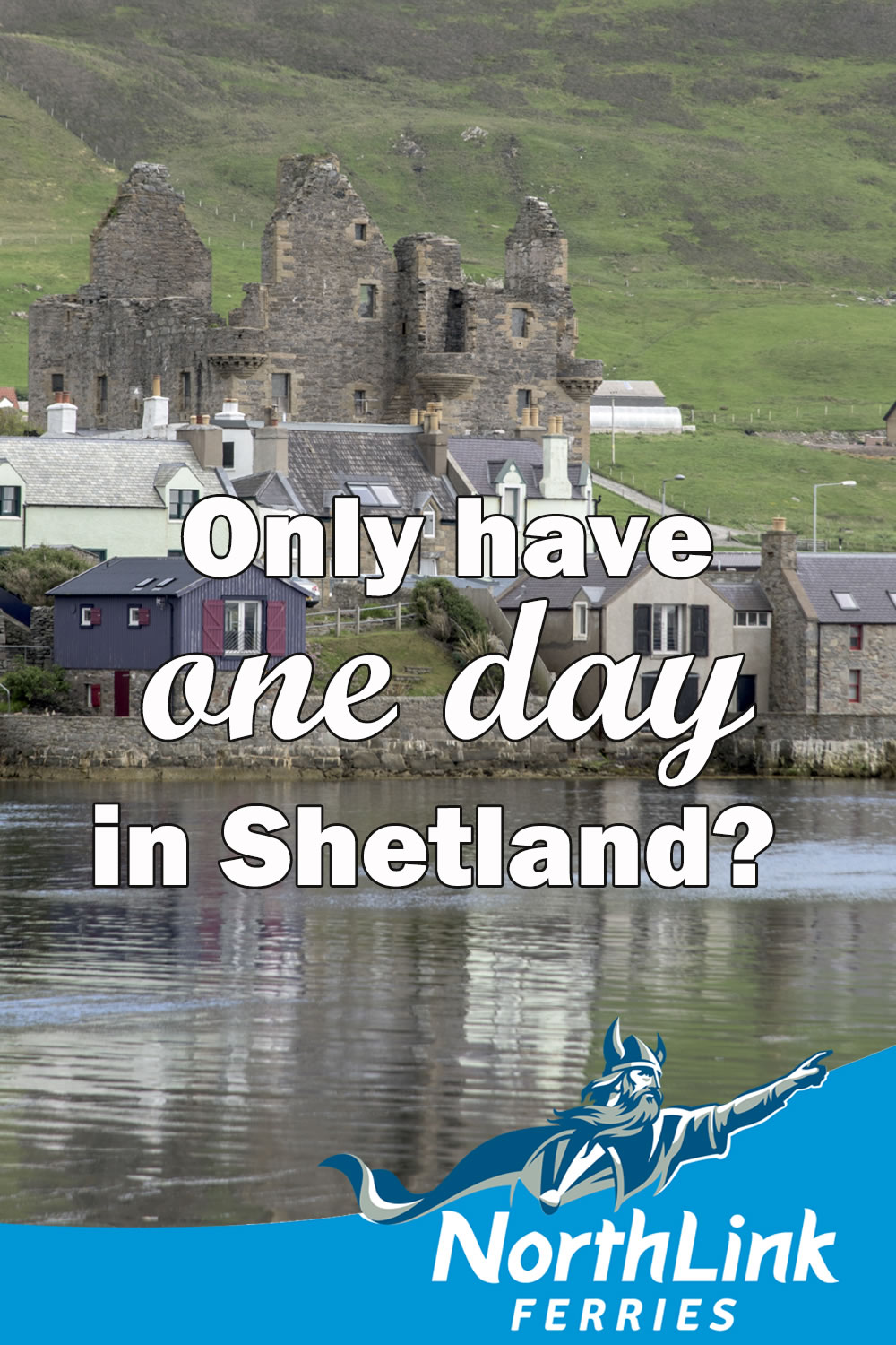 Only have one day in Shetland