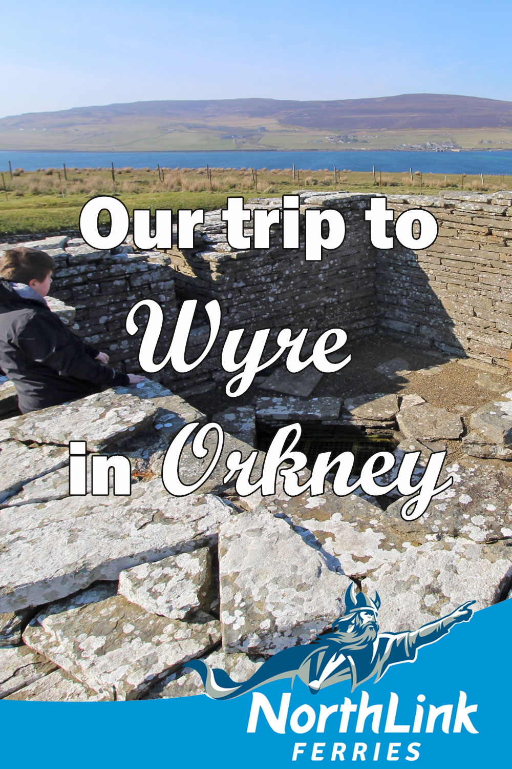 Our Trip to Wyre in Orkney