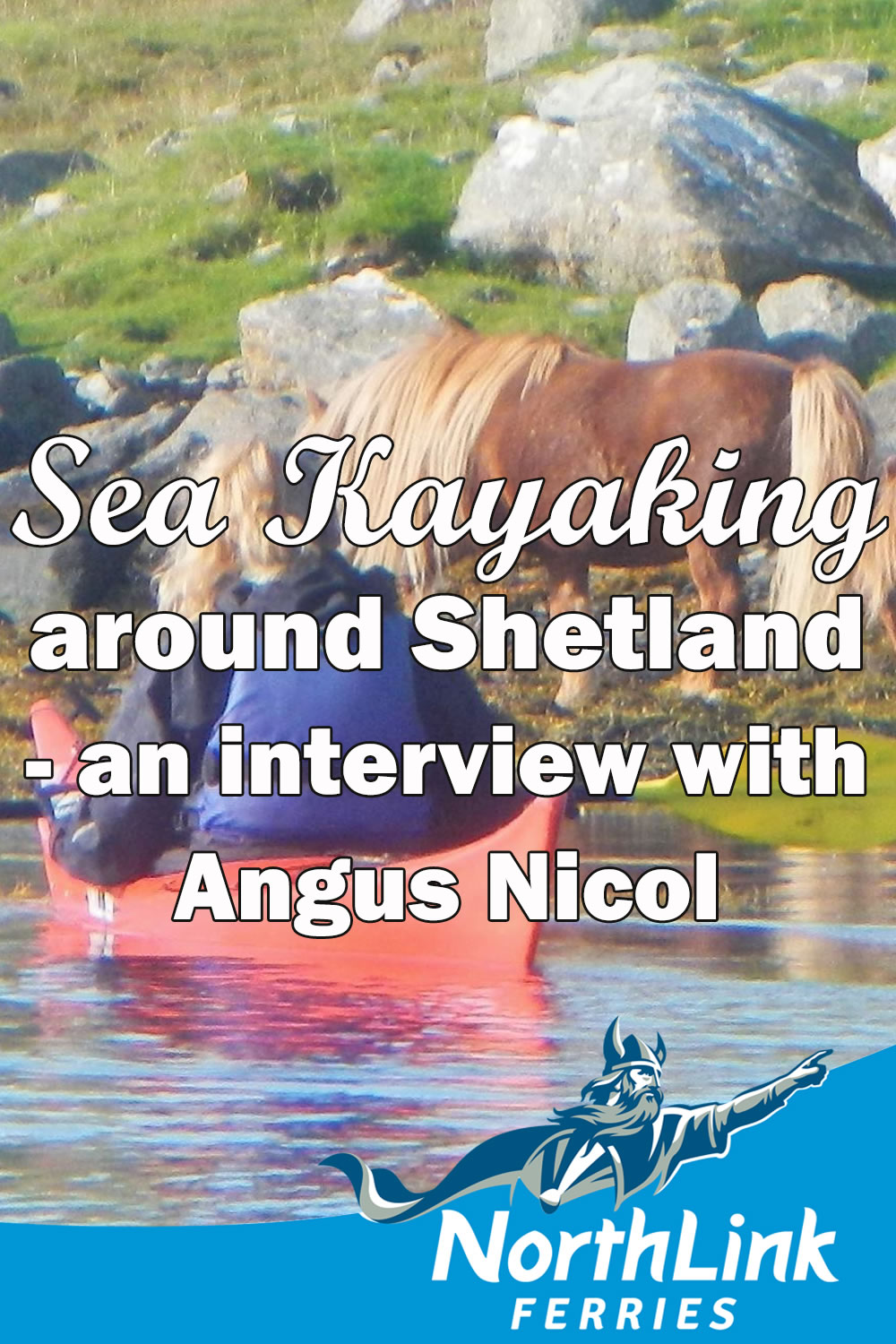 Sea Kayaking around Shetland - an interview with Angus Nicol