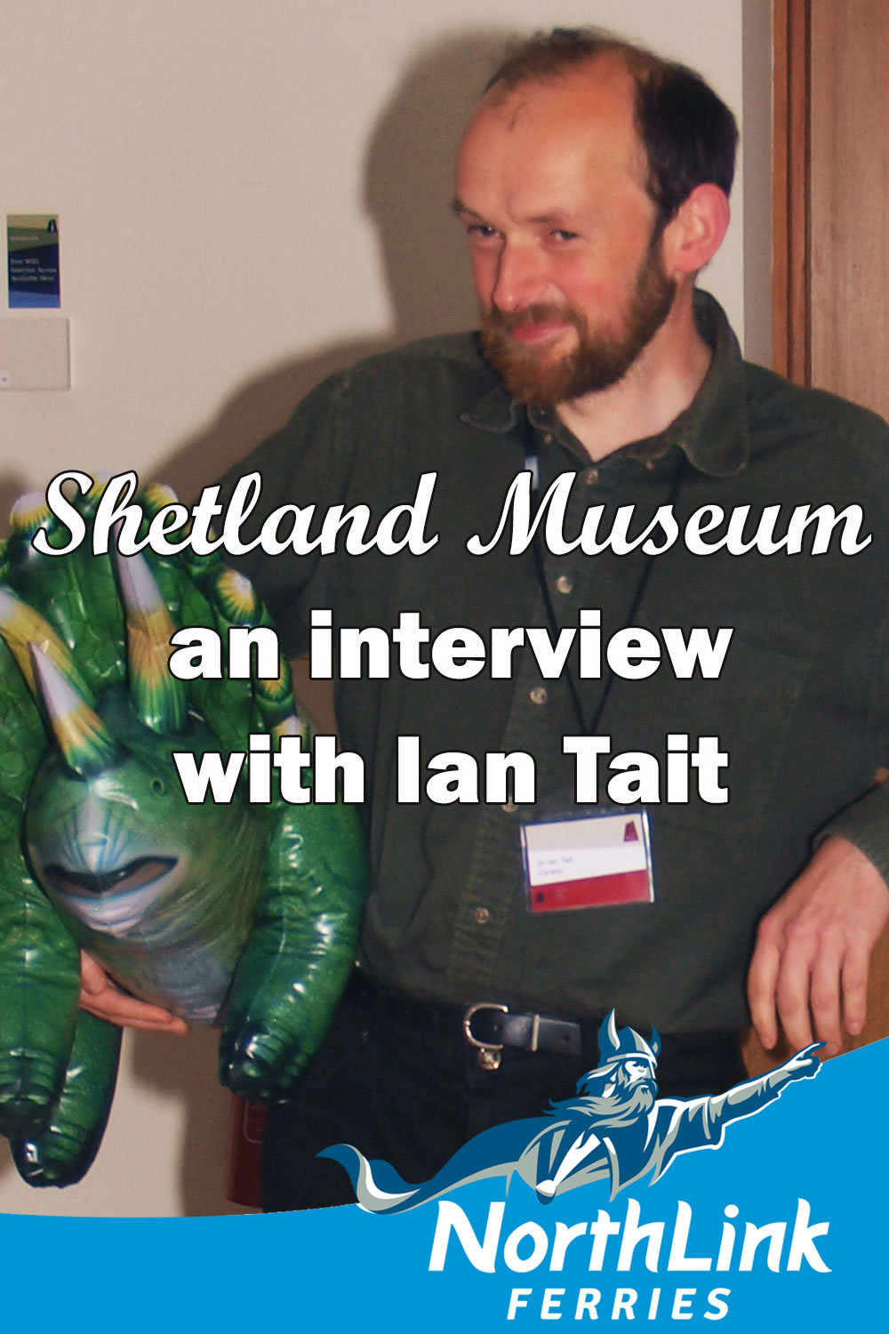 Shetland Museum - an Interview with Ian Tait