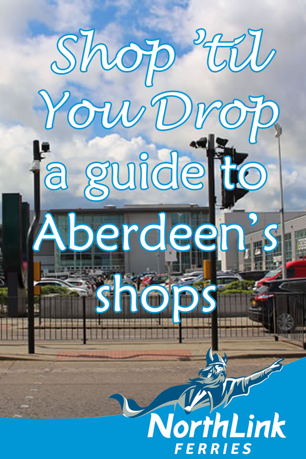 Shop til You Drop a guide to Aberdeens shops