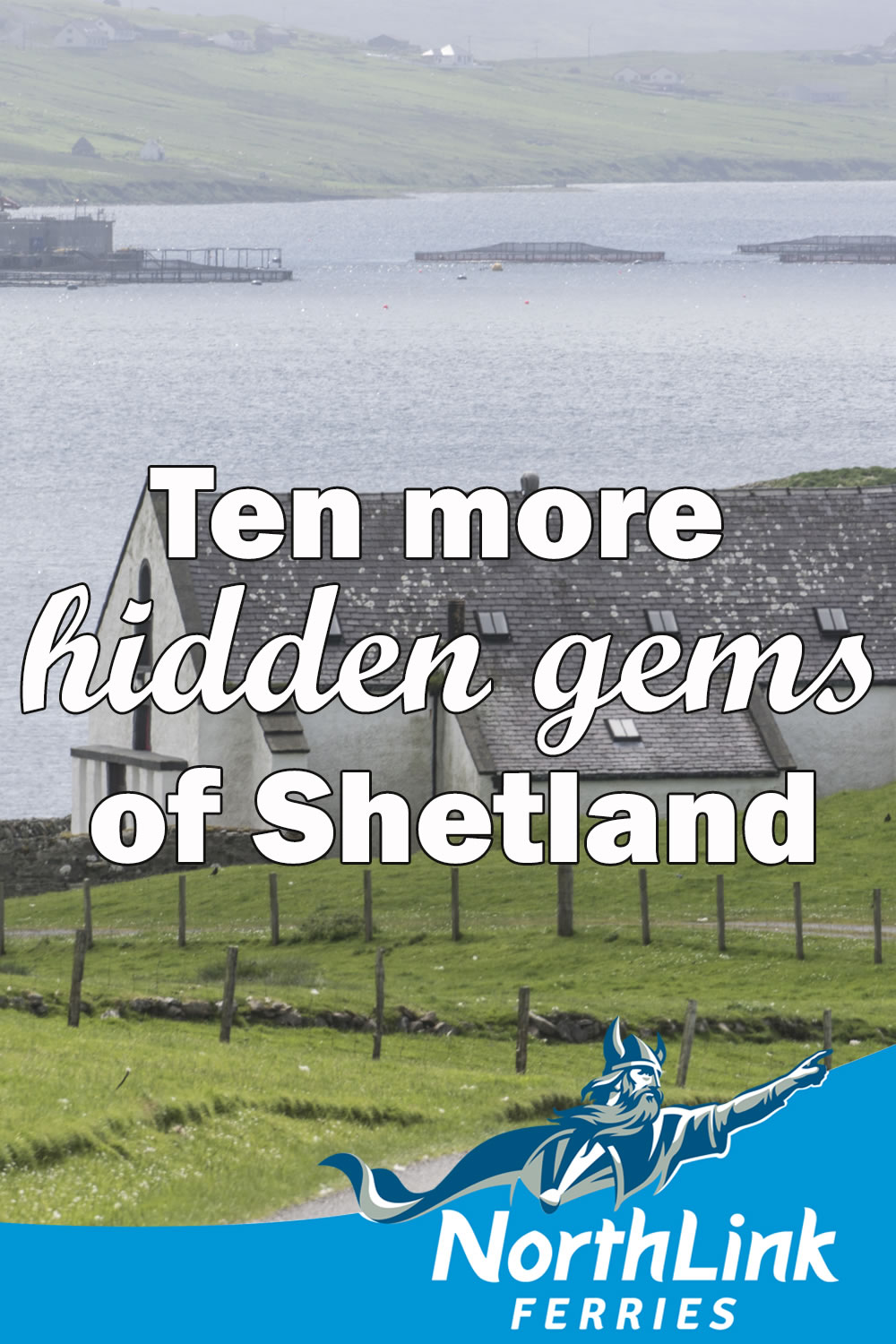 Ten more hidden gems of Shetland