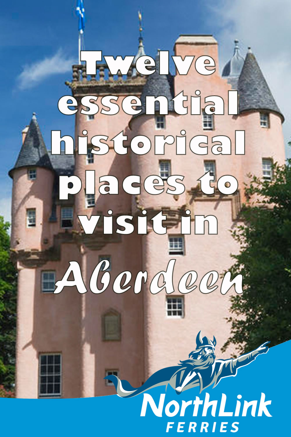 Twelve essential historical places to visit in Aberdeen