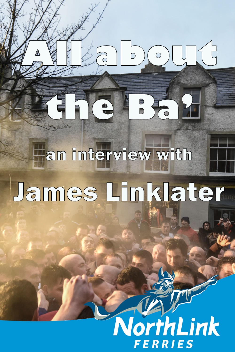 All about the Ba' – an interview with James Linklater