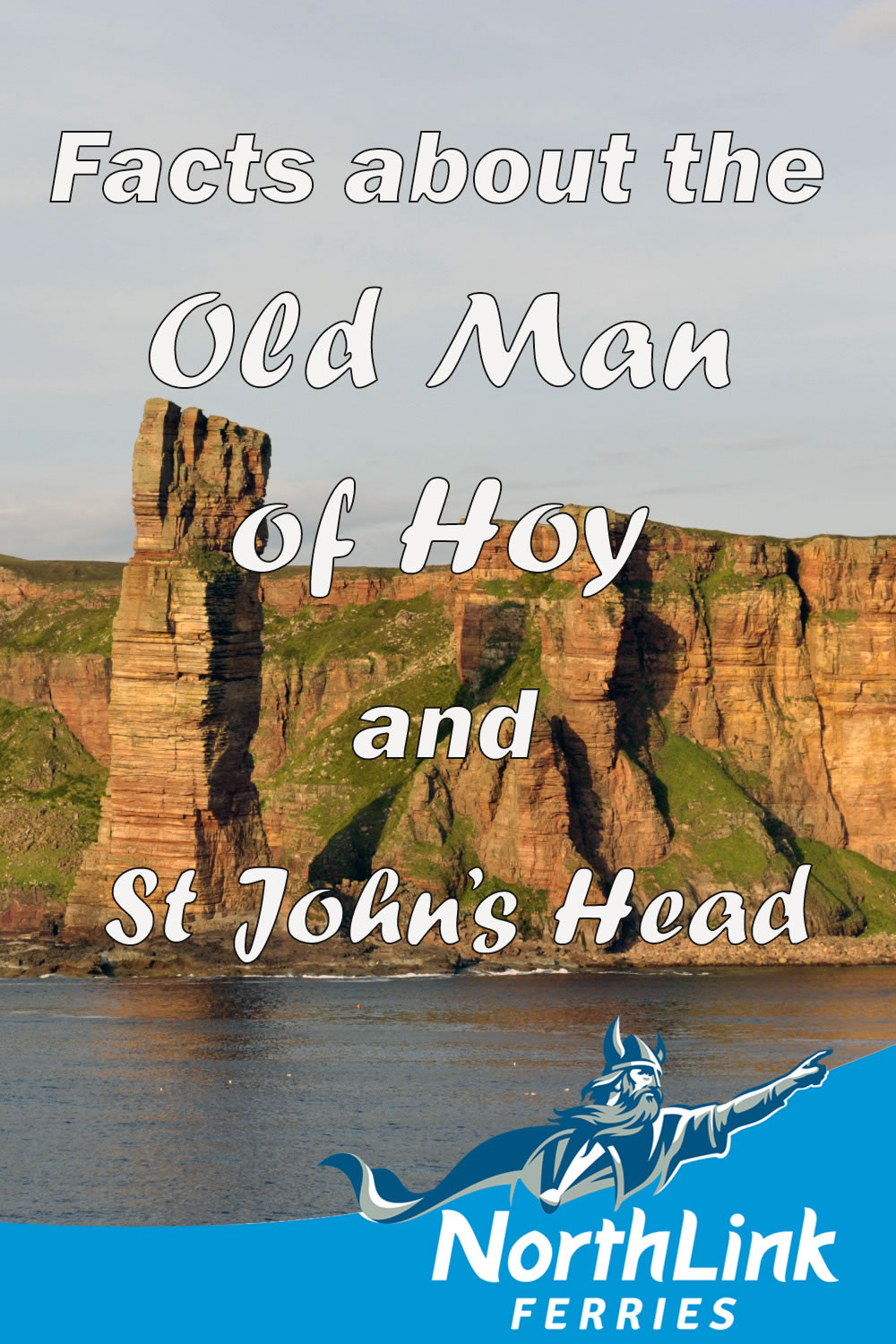 Facts about the Old Man of Hoy and St John's Head
