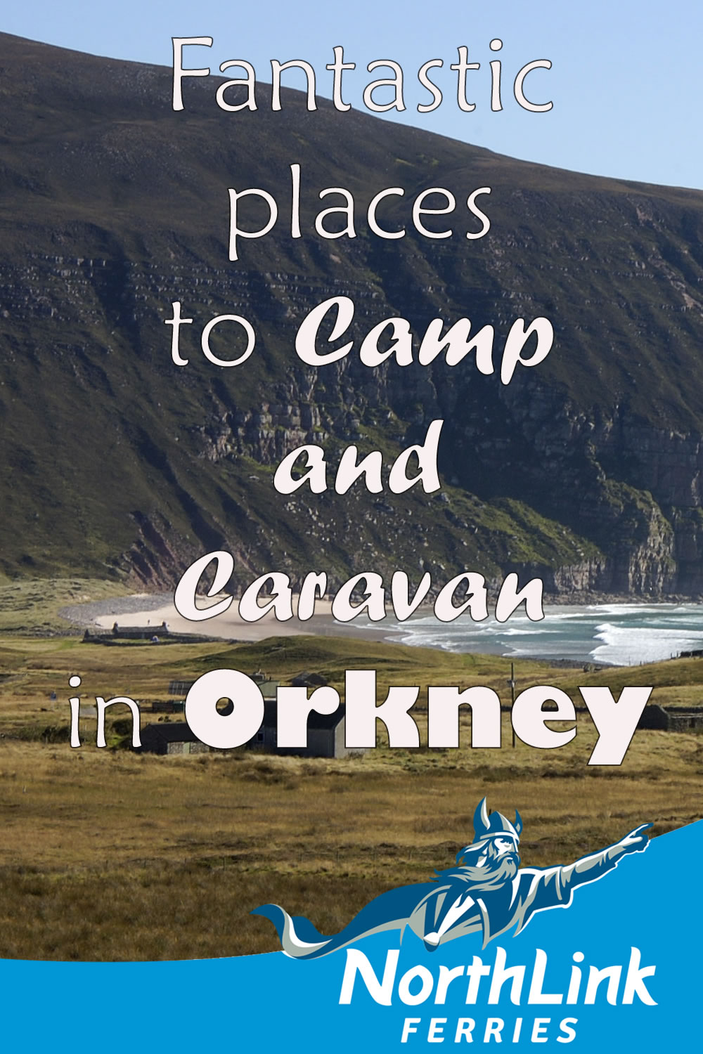 Fantastic places to Camp and Caravan in Orkney