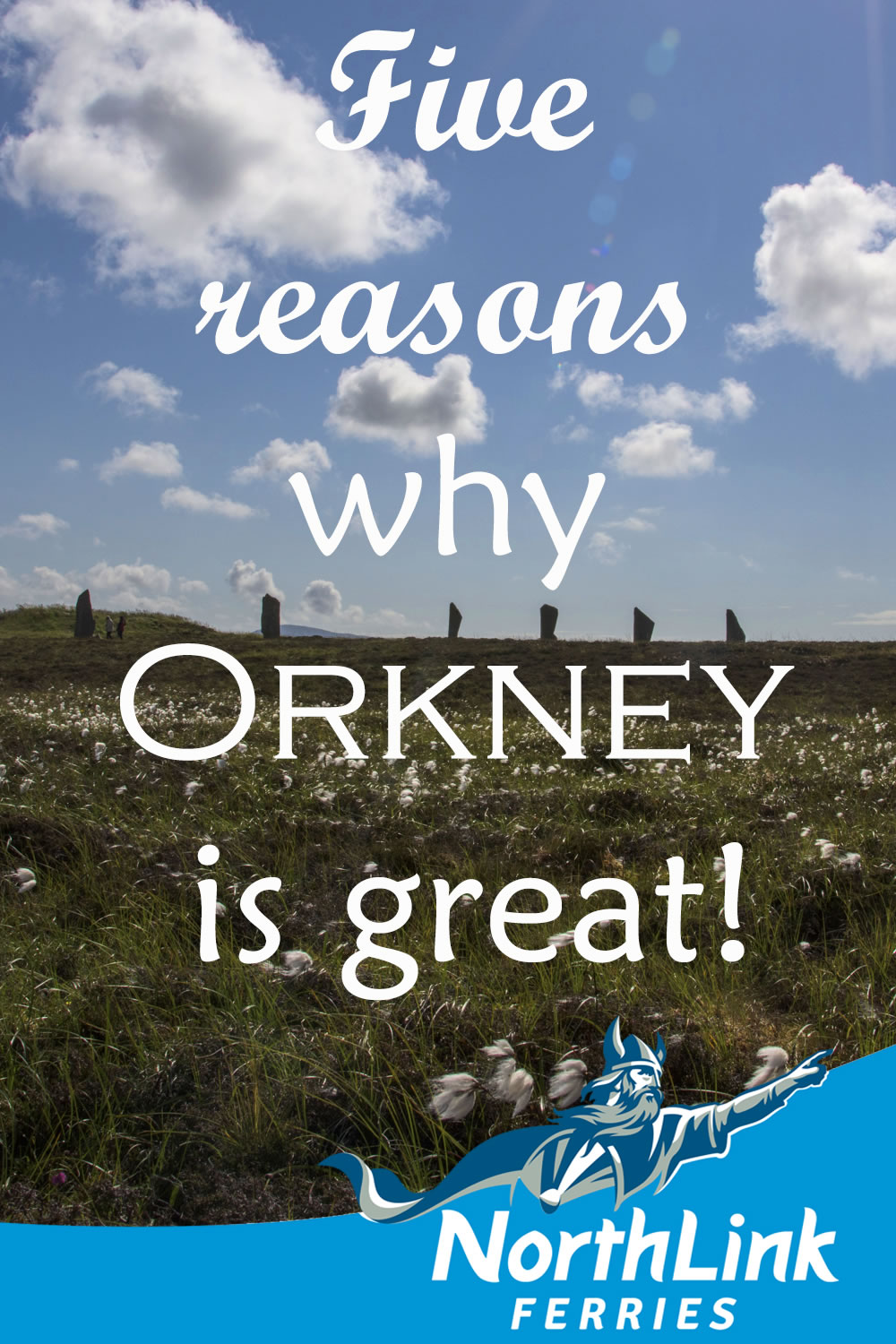 Five reasons why Orkney is great!