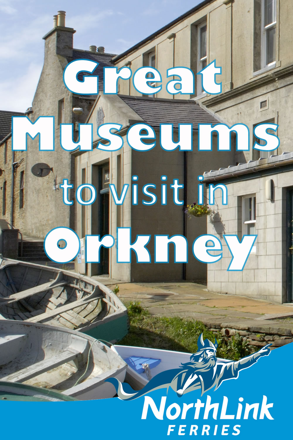 Great Museums to visit in Orkney