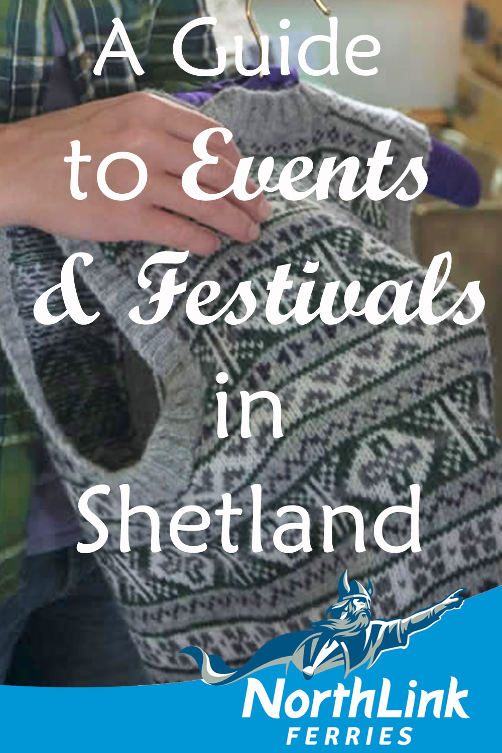 A Guide to Events and Festivals in Shetland
