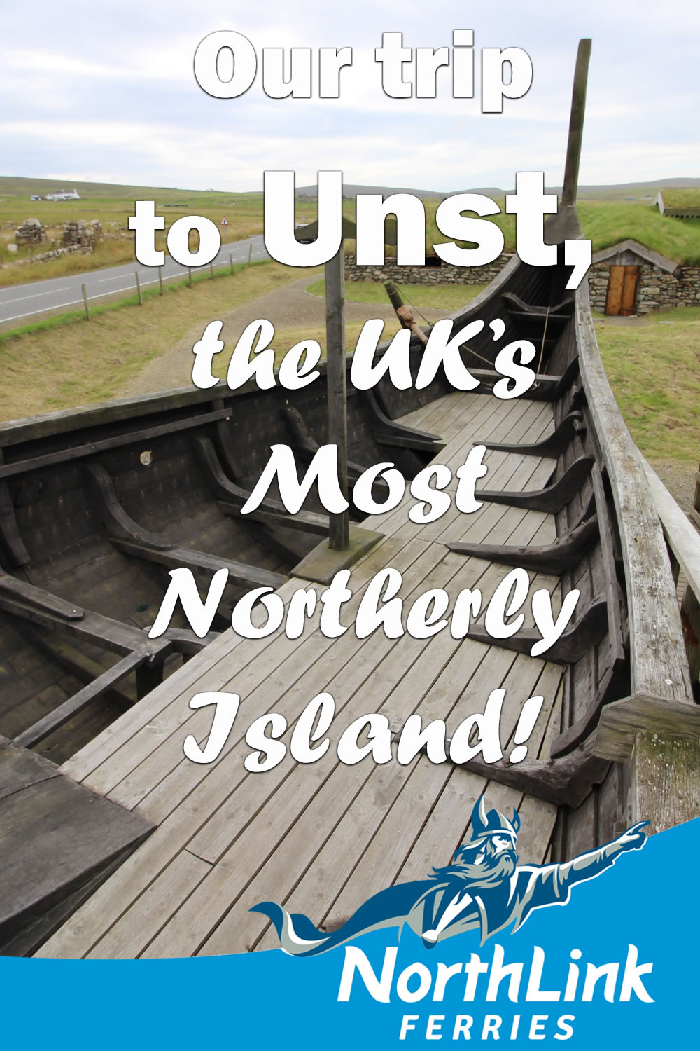 Our trip to Unst, the UK’s Most Northerly Island!