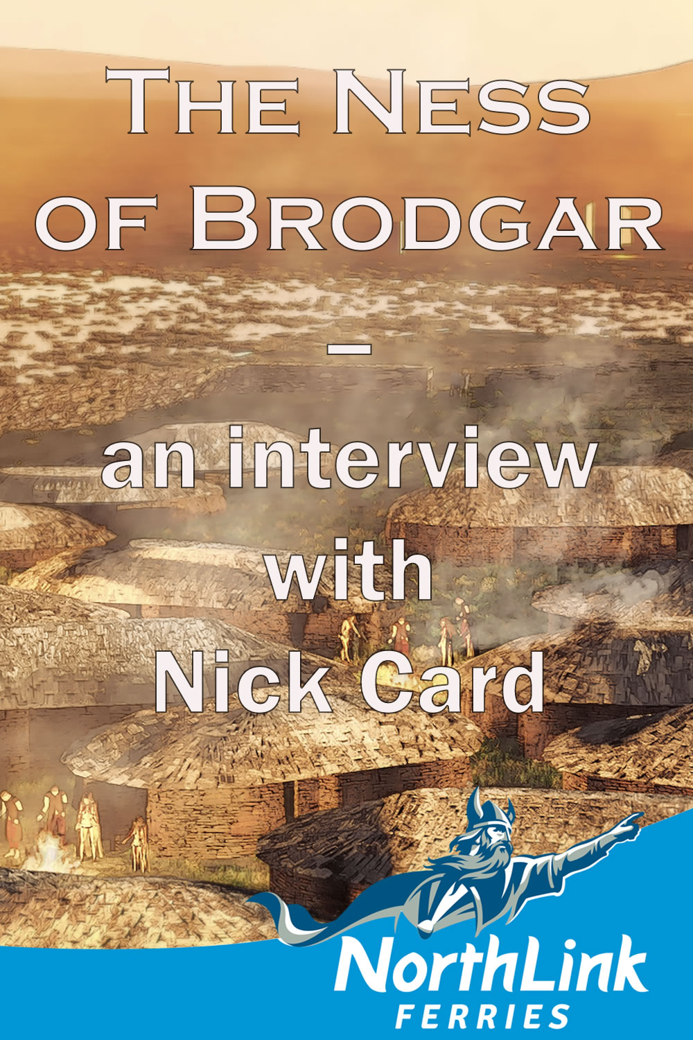 The Ness of Brodgar - an interview with Nick Card