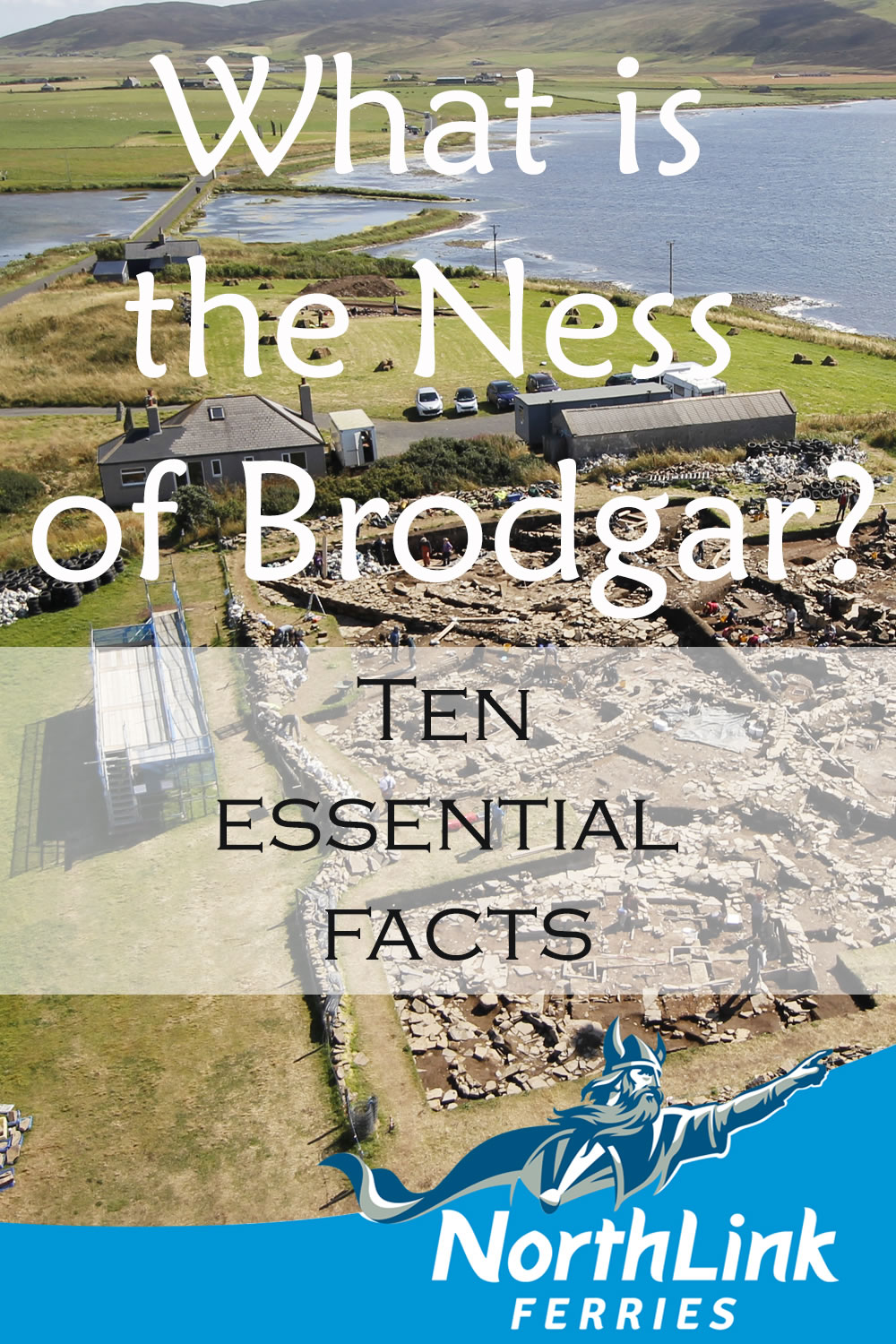 What is the Ness of Brodgar? Ten essential facts