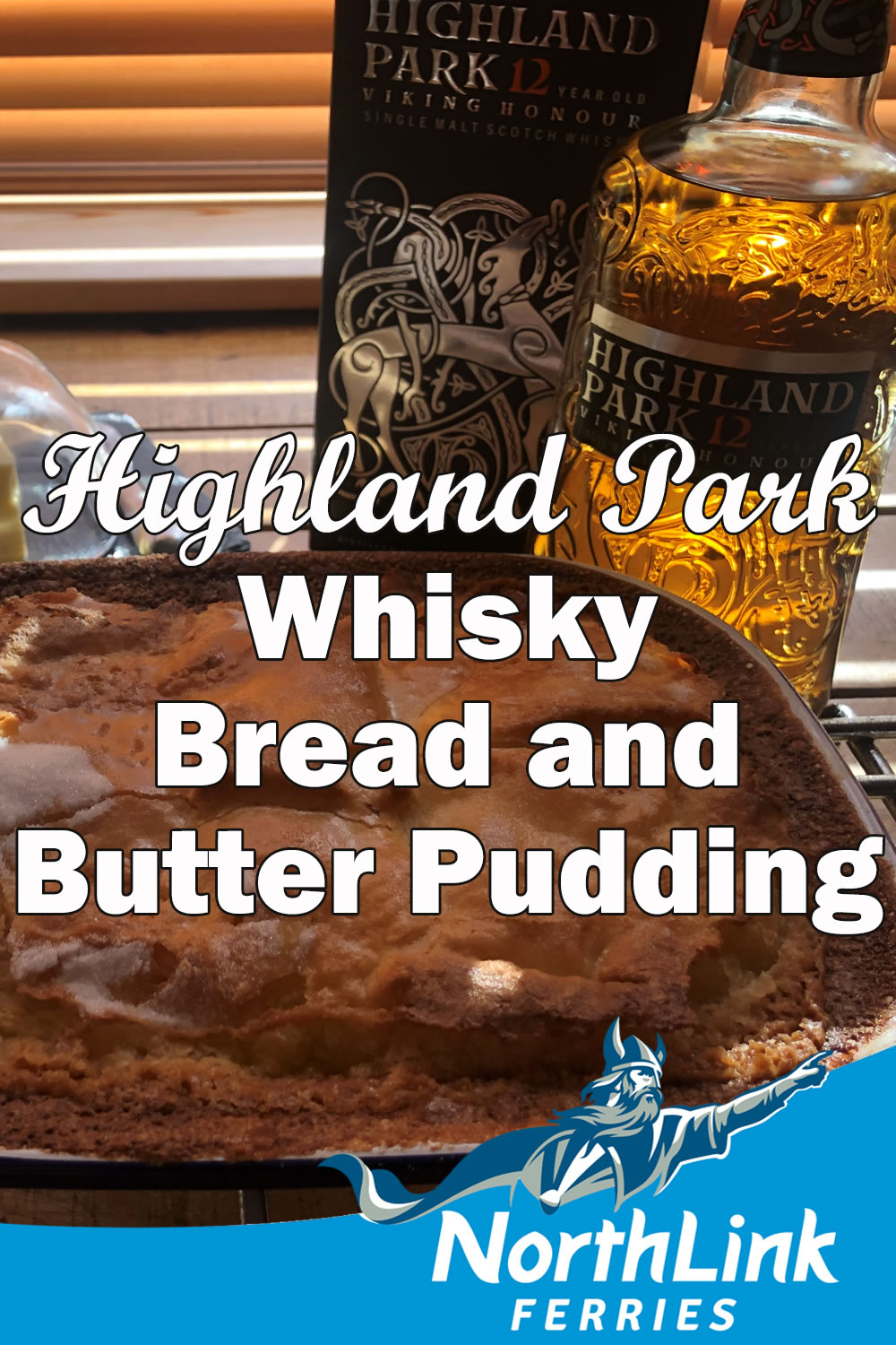 Highland Park Whisky Bread and Butter Pudding