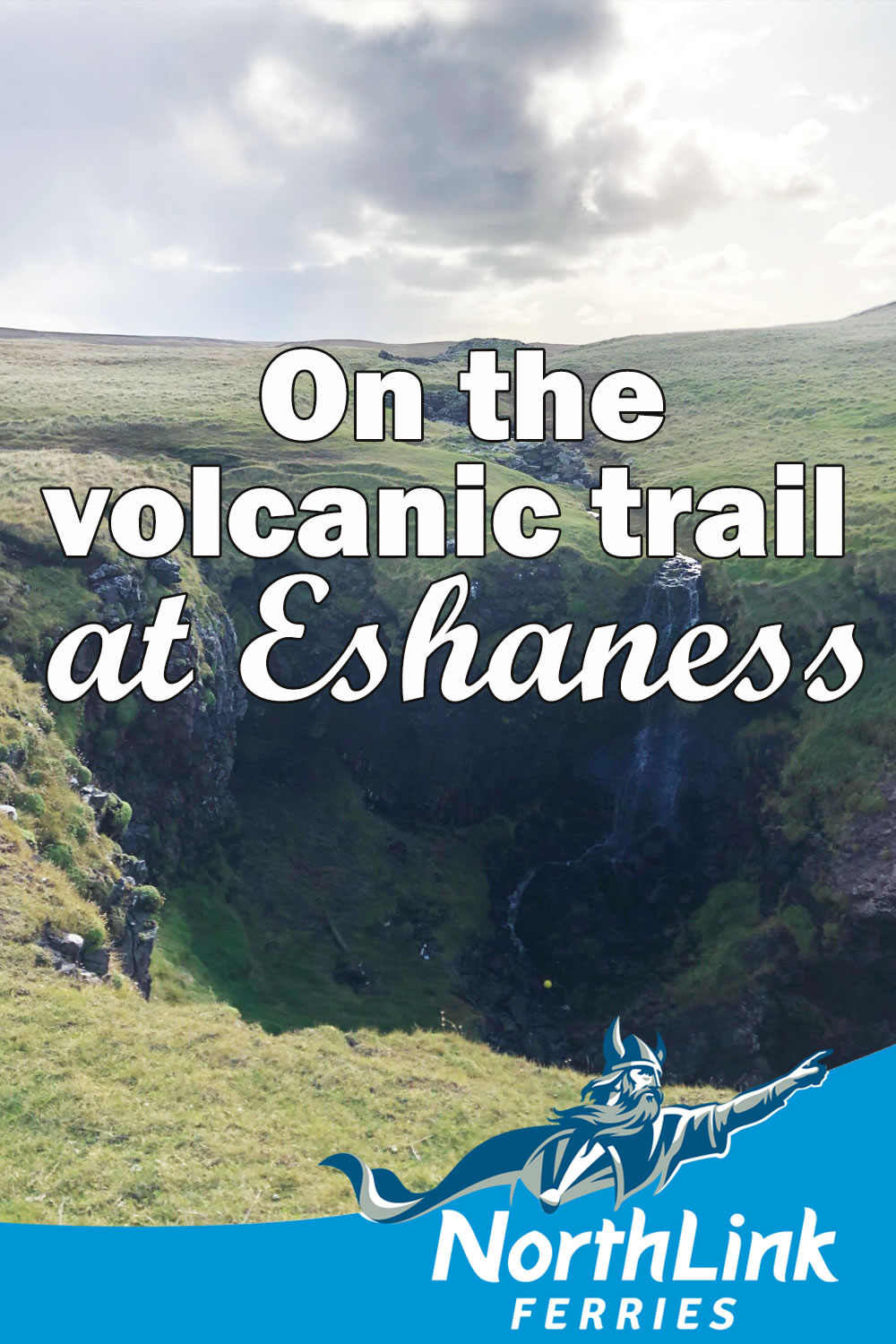 On the volcanic trail at Eshaness