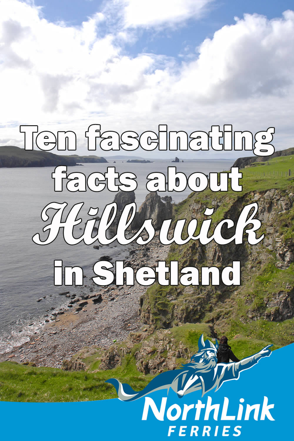 10 Fascinating Facts about Hillswick