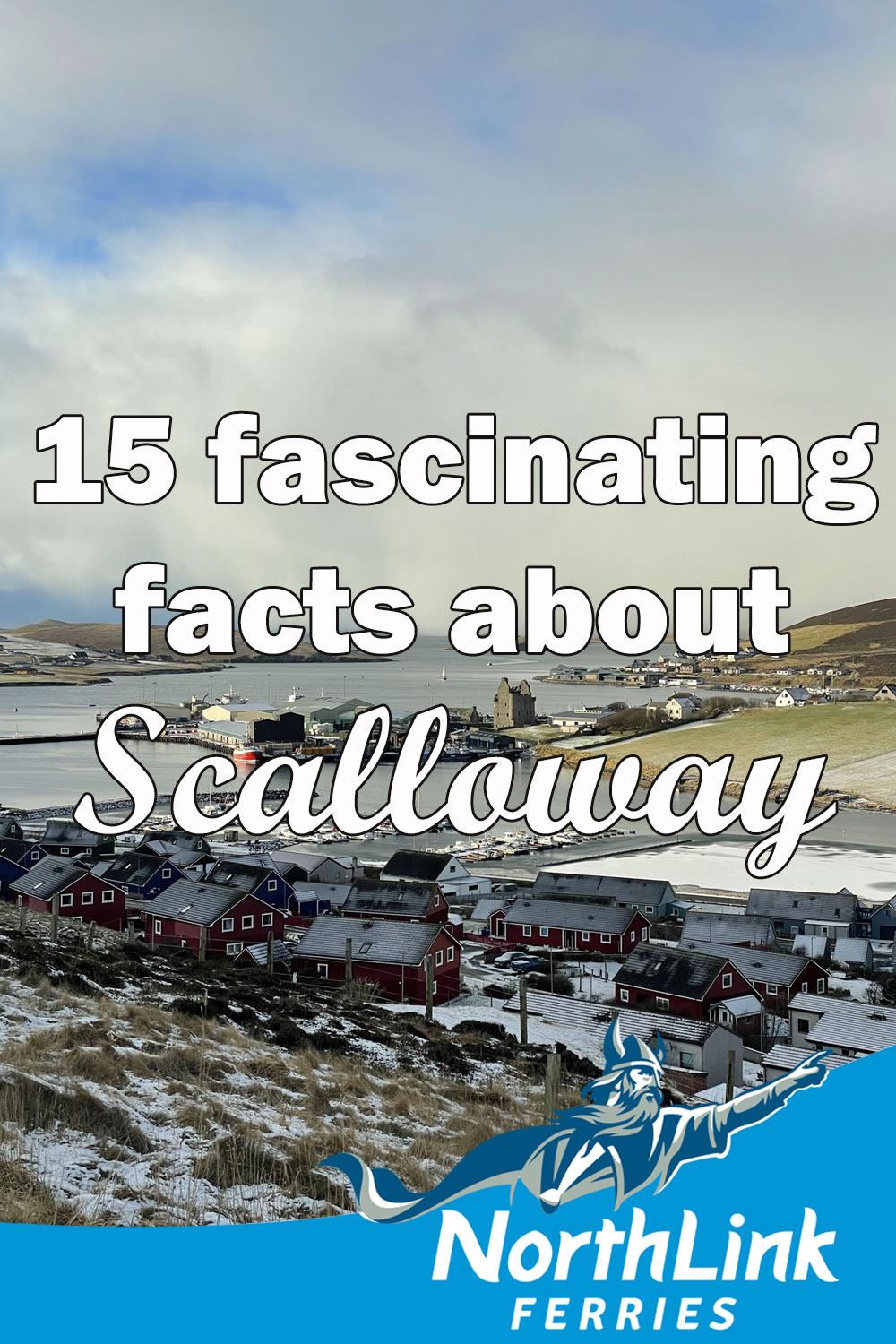 15 fascinating facts about Scalloway