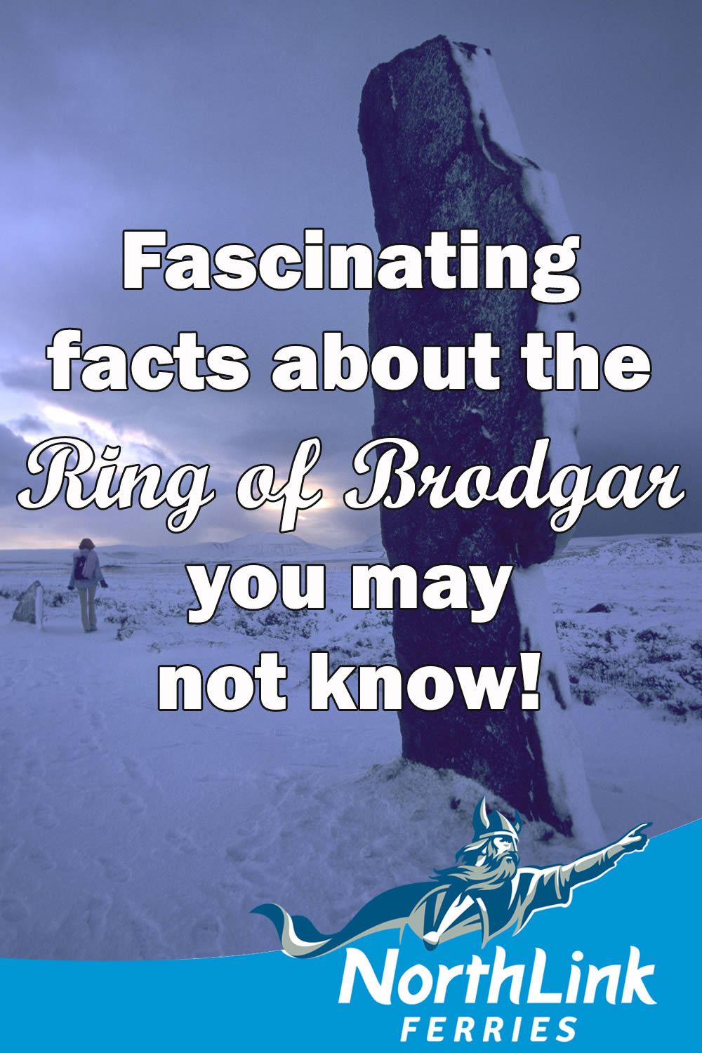 Fascinating facts about the Ring of Brodgar you may not know!