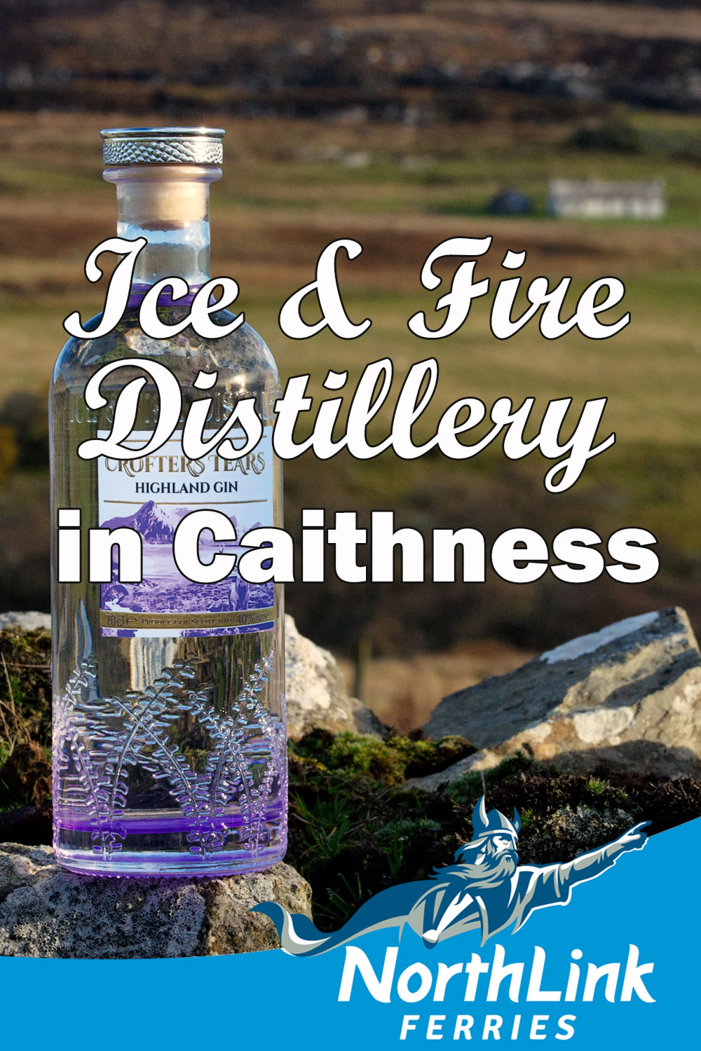 Ice & Fire Distillery in Caithness