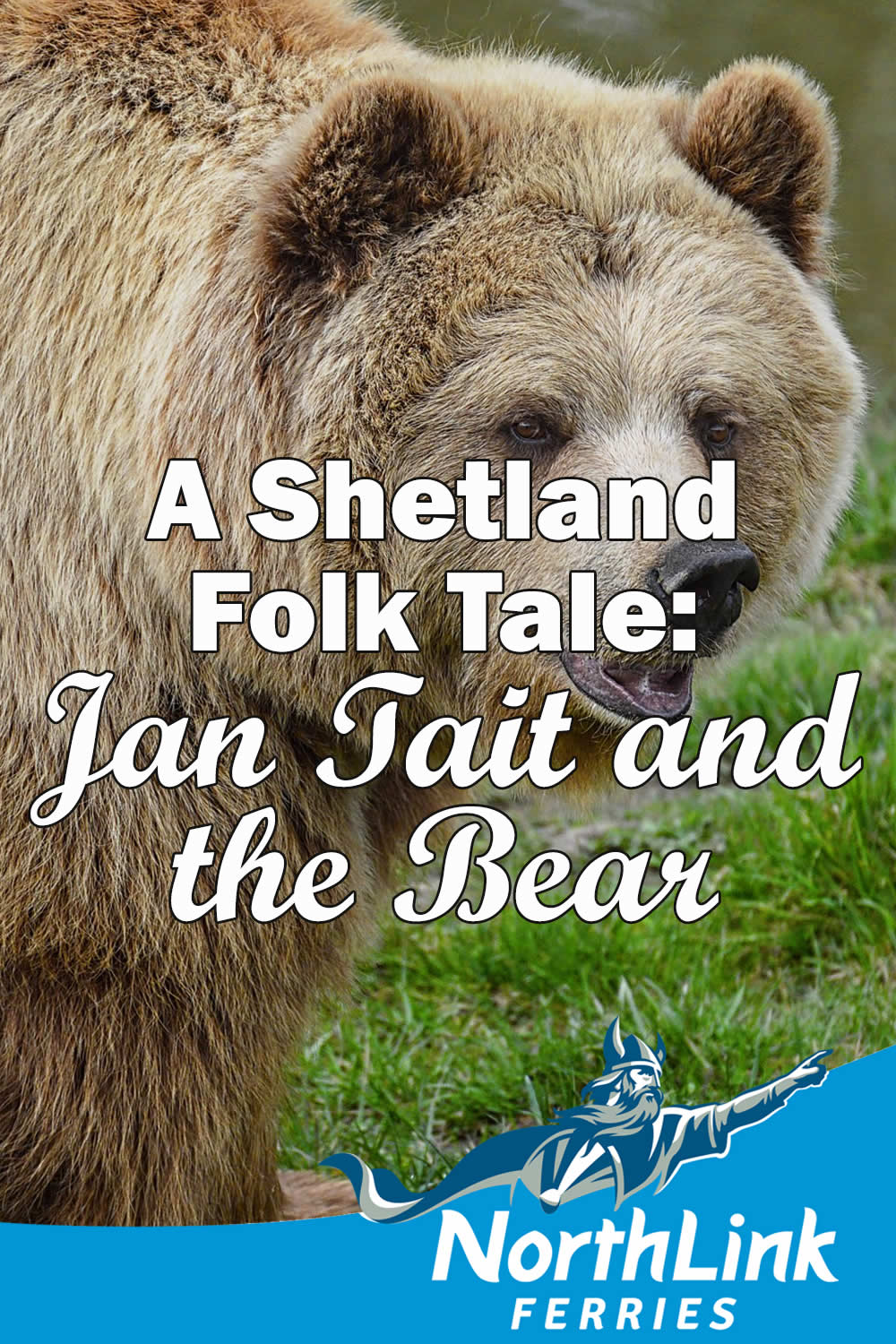 A Shetland Folk Tale: Jan Tait and the Bear