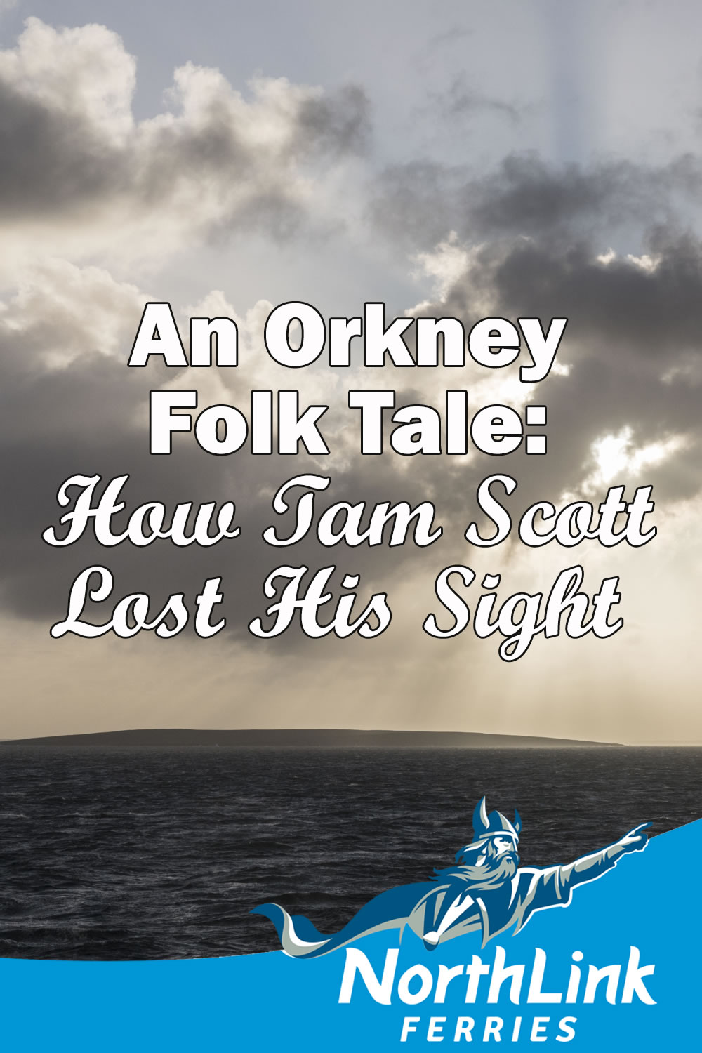 An Orkney Folk Tale: How Tam Scott Lost His Sight