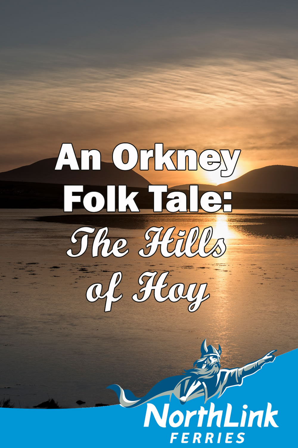An Orkney Folk Tale: The Hills of Hoy