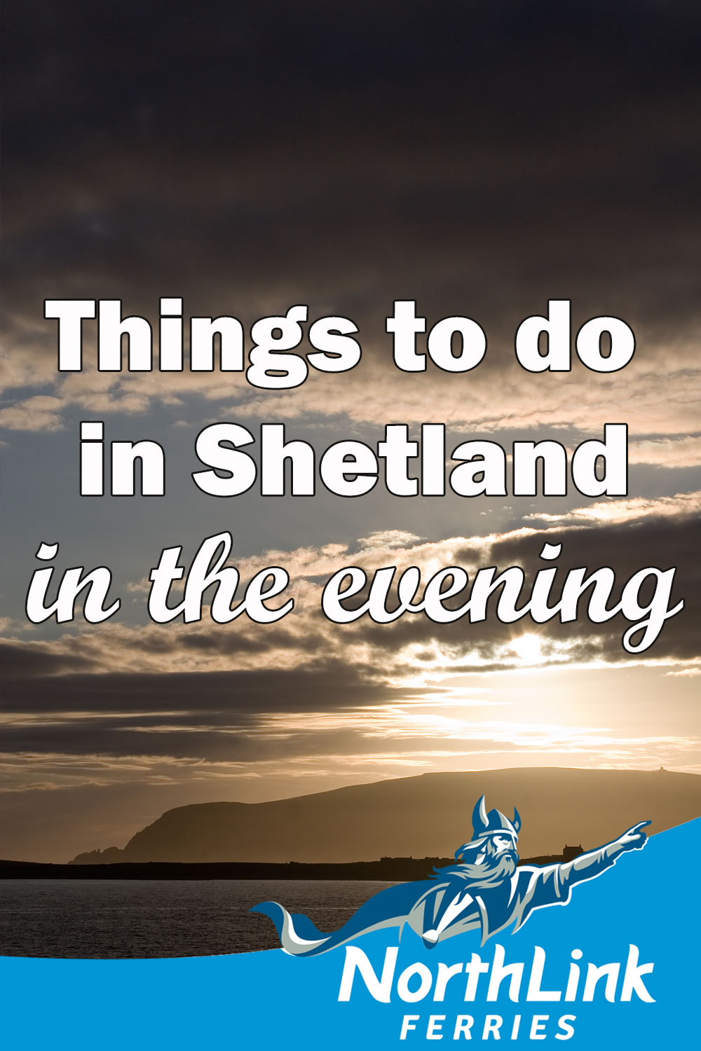 Things to do in Shetland in the evening