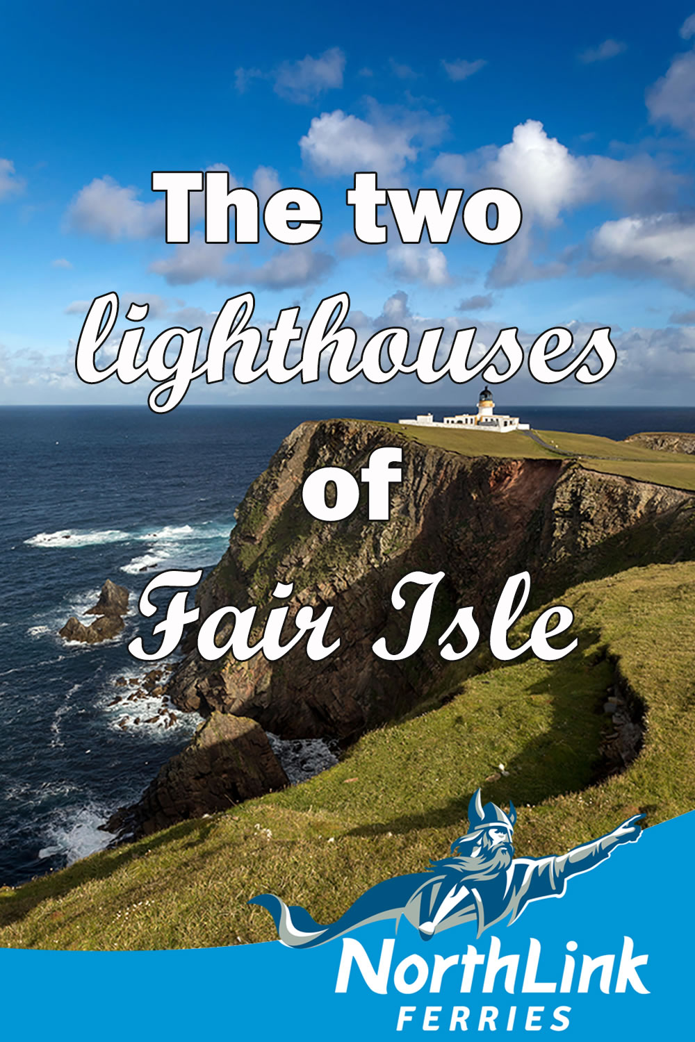 The two lighthouses of Fair Isle
