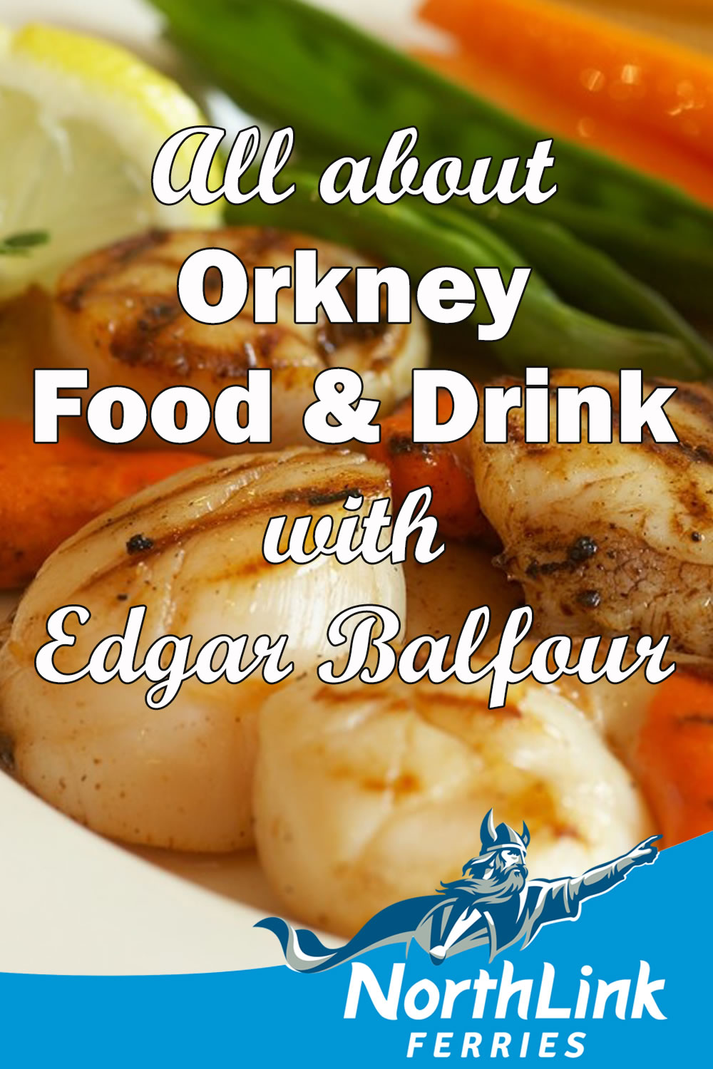 All about Orkney Food & Drink with Edgar Balfour