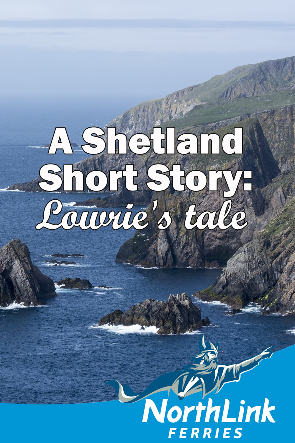 A Shetland Short Story: Lowrie's tale