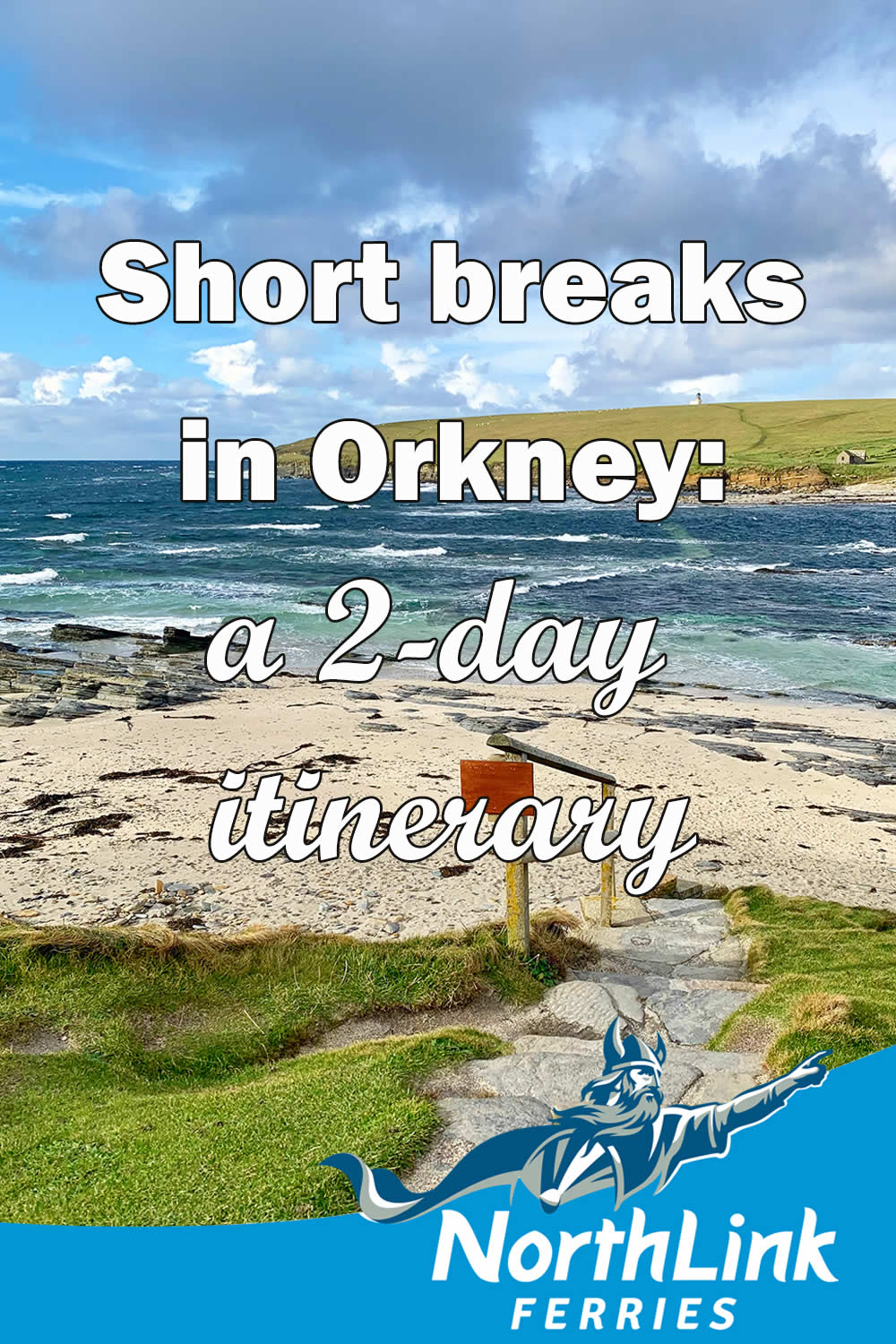 Short breaks in Orkney: a 2-day itinerary