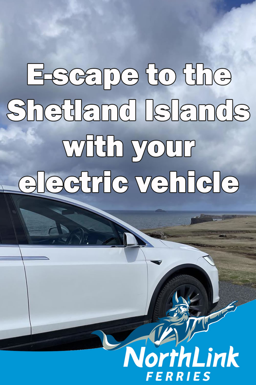 E-scape to the Shetland Islands with your electric vehicle