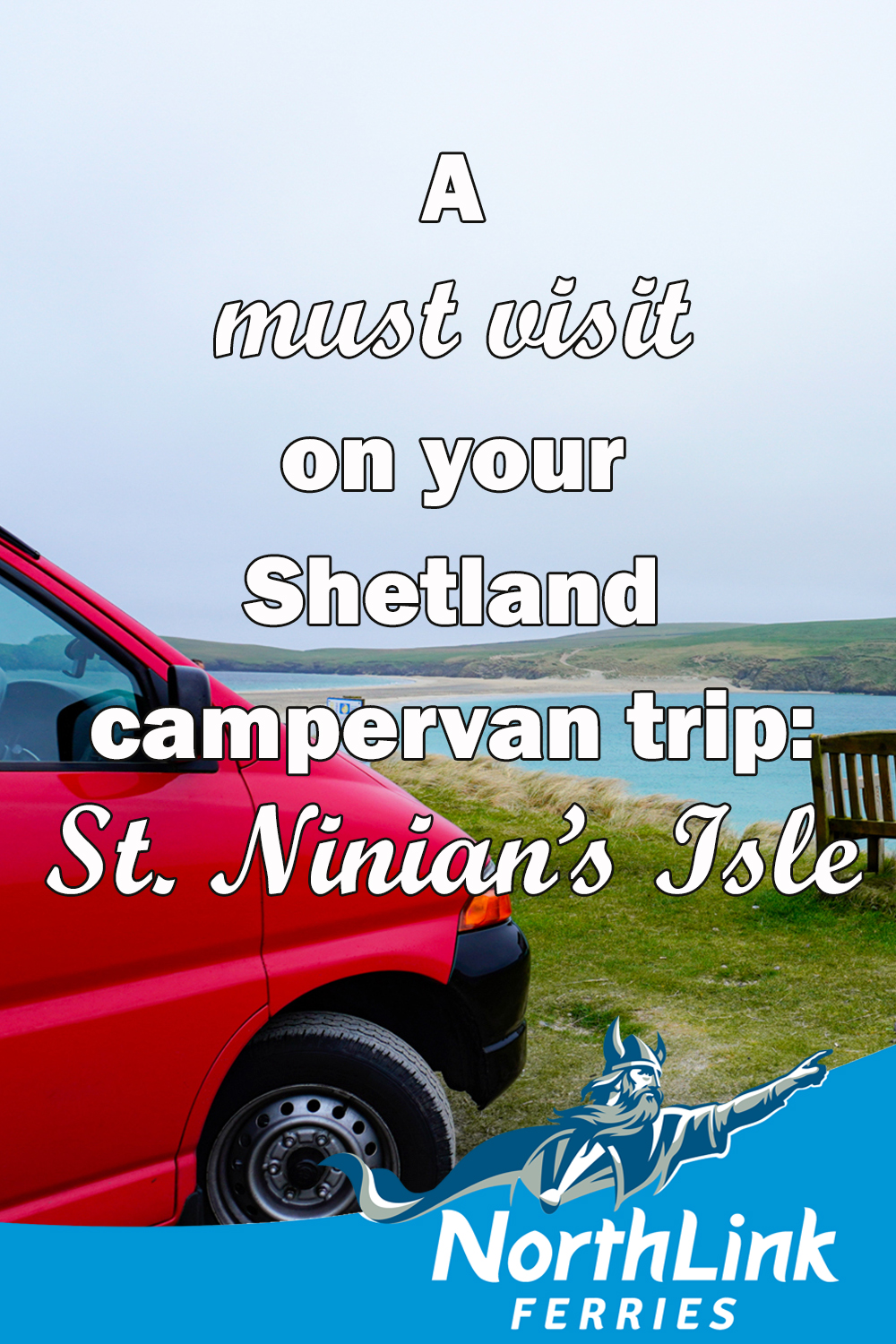 A must visit on your Shetland campervan trip: St Ninian's Isle