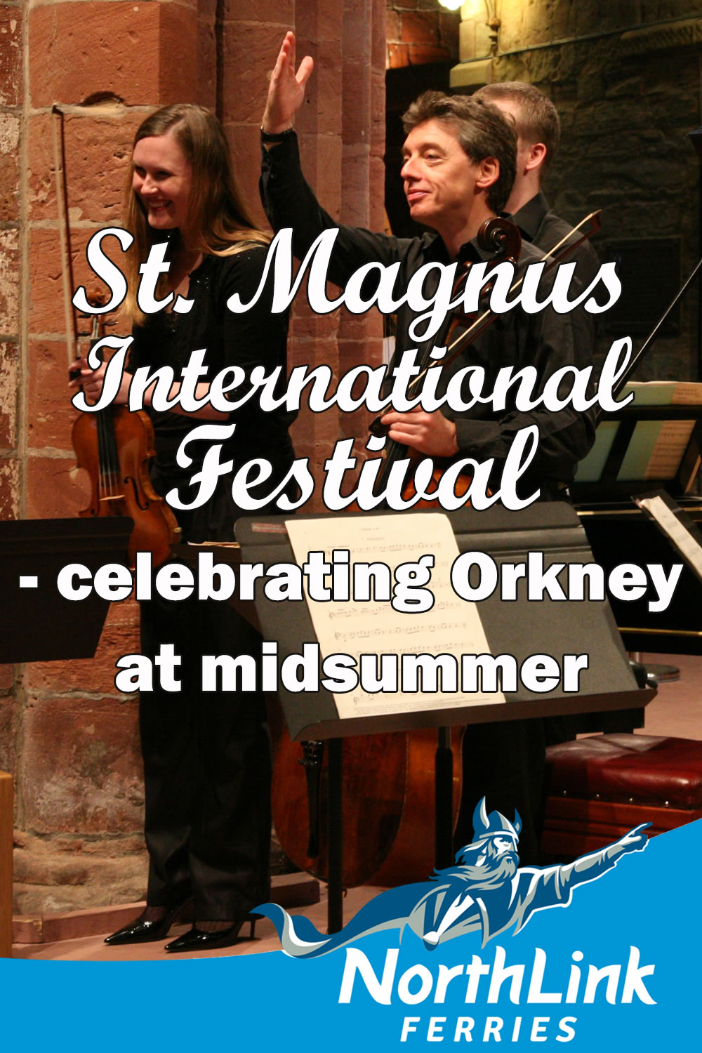 St. Magnus International Festival - celebrating Orkney at midsummer