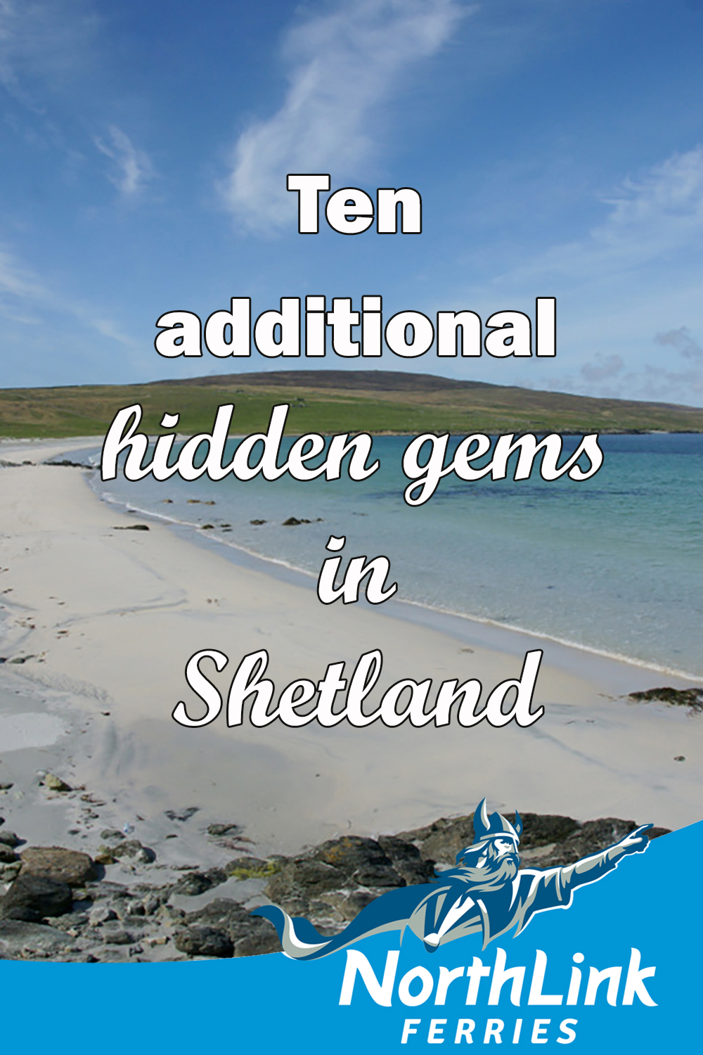 Ten additional hidden gems in Shetland