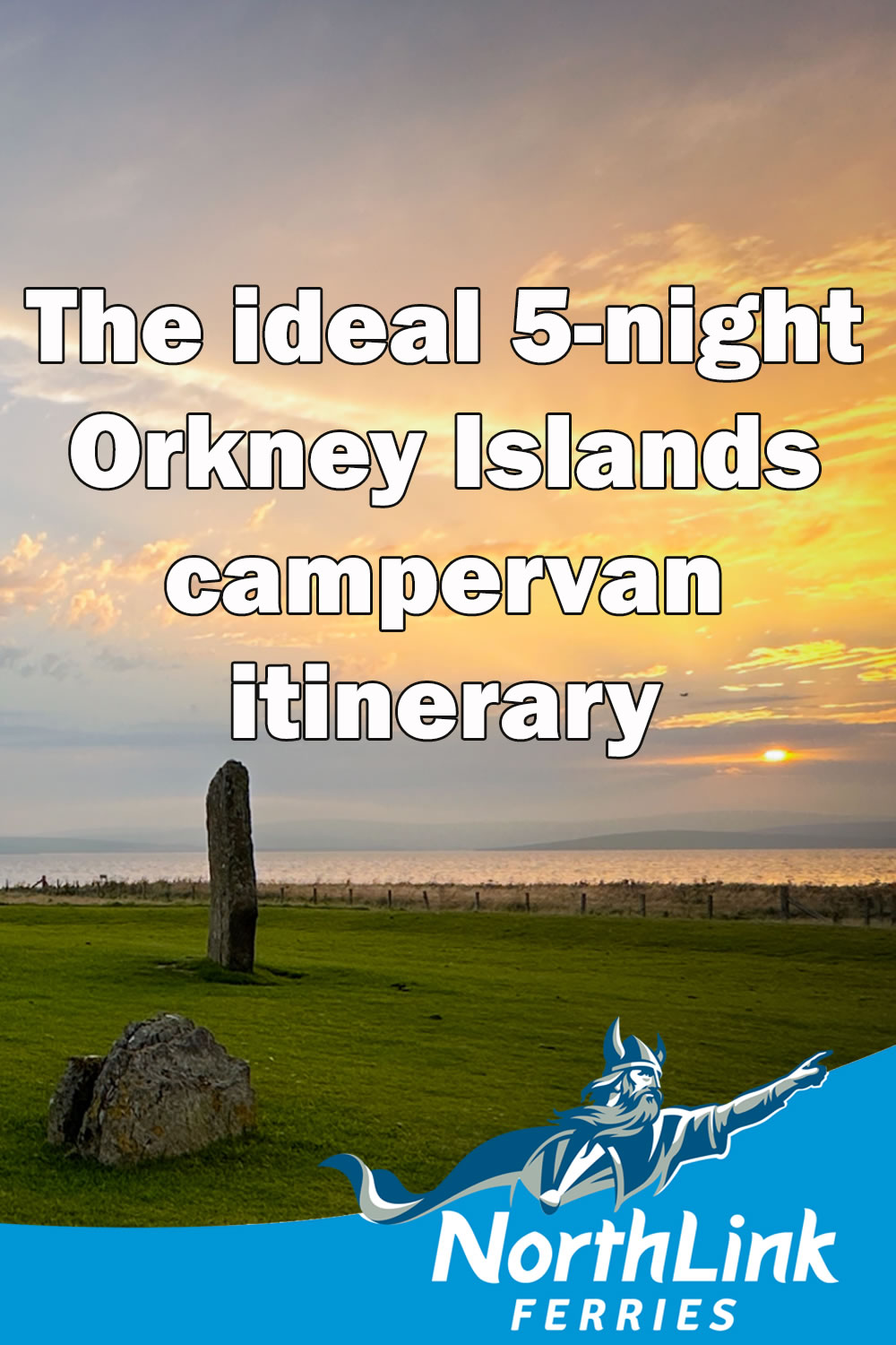 The ideal 5-night Orkney Islands campervan itinerary