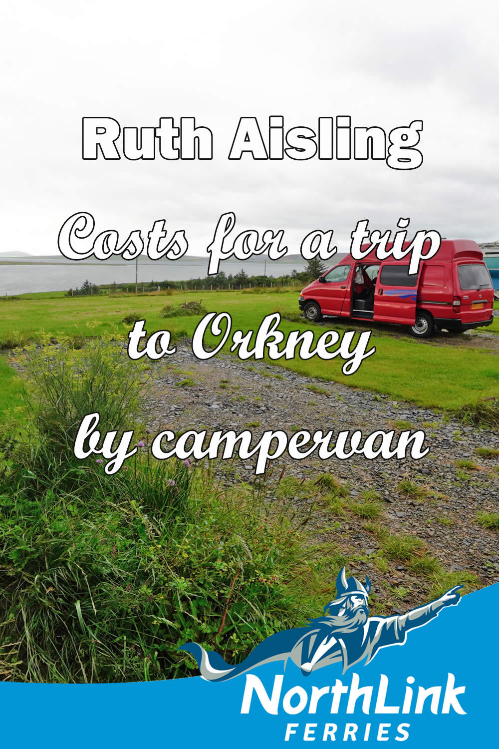 Costs for a trip to Orkney by campervan