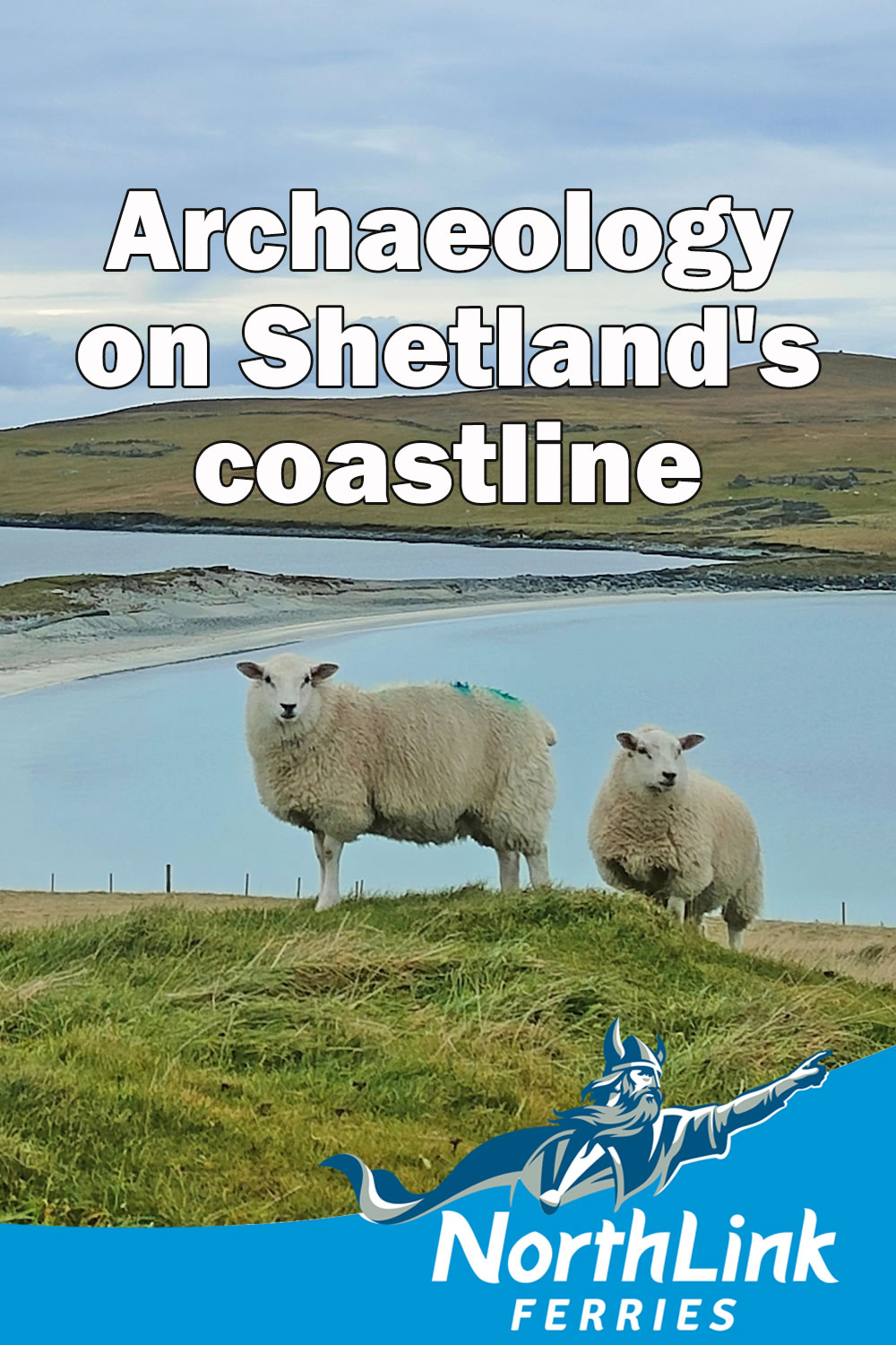 Archaeology on Shetland's coastline