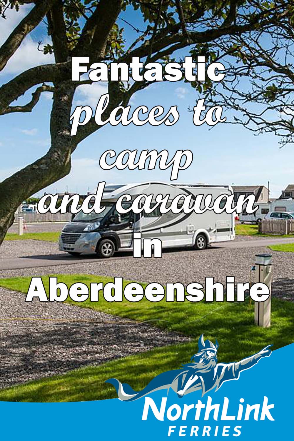 Fantastic places to Camp and Caravan in Aberdeenshire