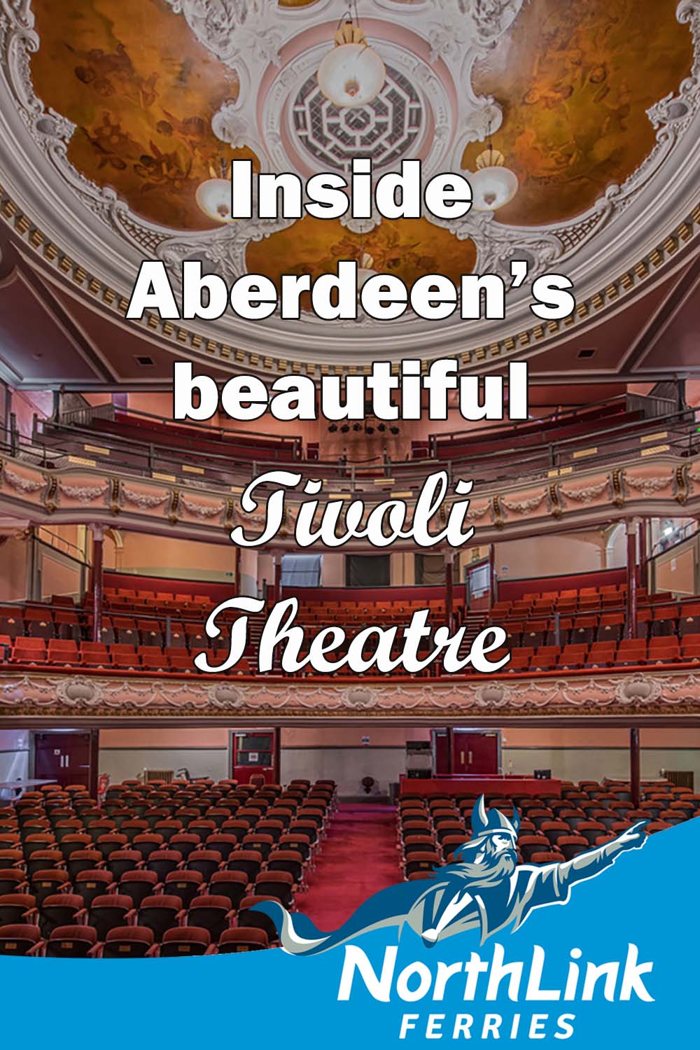 Inside Aberdeens beautiful Tivoli Theatre