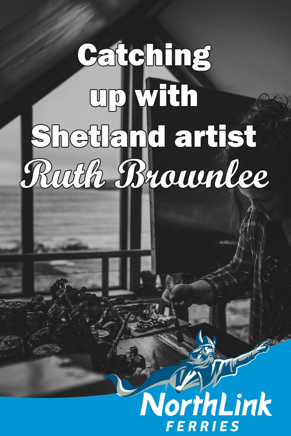 Catching up with Shetland artist Ruth Brownlee