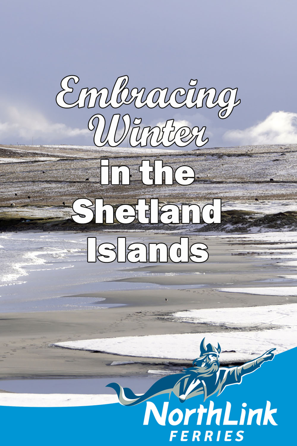 Embracing Winter in the Shetland Islands