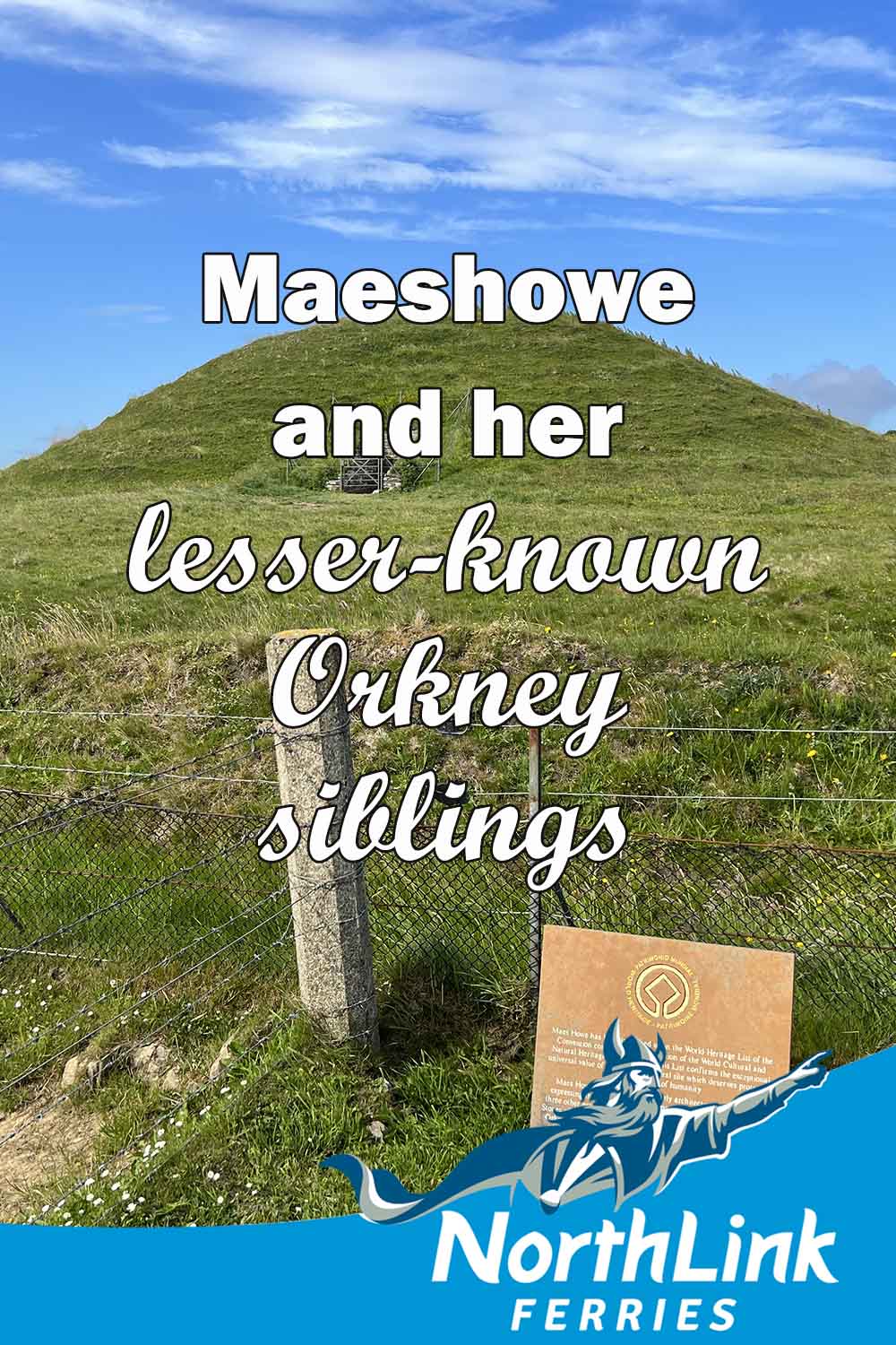 Maeshowe and her lesser-known Orkney siblings