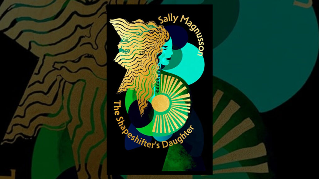The Shapeshifter's Daughter by Sally Magnusson